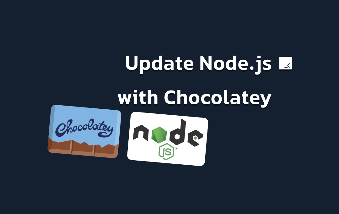 بروزرسانی node با chocolatey